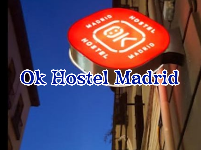 マドリードのおすすめ宿【Ok Hostel Madrid】